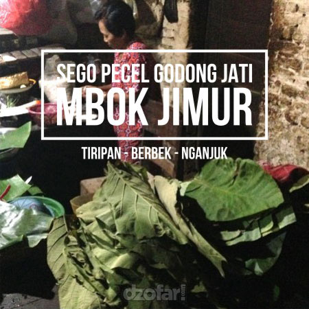 Nasi pecel godhong jati Mbok Jimur Tiripan Berbek Nganjuk